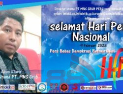 Sejarah Perjuangan, Sekjen Rumah PPAI dan Dirut PT. MNS Grub Pers : “Kemerdekan Pers Bebas Demokrasi Bermartabat”