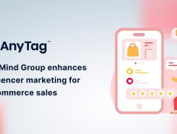 AnyMind Group meningkatkan influencer marketing untuk penjualan e-commerce melalui layanan baru