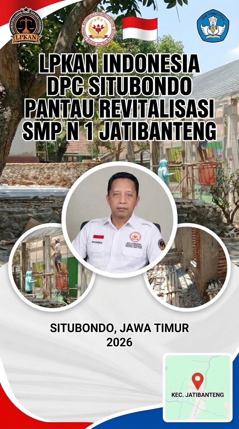 LPKAN DPC Situbondo Turun Langsung ke SMPN 1 Jatibanteng, Proyek Revitalisasi Rp. 1,1 Miliar Disorot